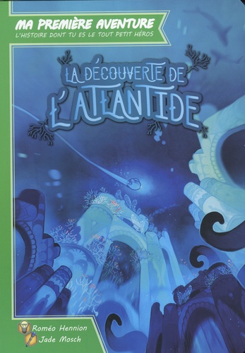 Ma Première Aventure - Découverte de l'Atlantide (version longue)